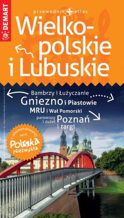 Polska Niezwykła Wielkopolskie i Lubuskie (przewodnik + atlas)