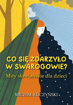 Co się zdarzyło w Swarogowie? Mity słowiańskie dla dzieci" TRZYGŁÓW - POKAZY HISTORYCZNE IGOR D. GÓREWICZ