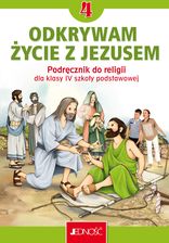 Zdjęcie „Odkrywam życie z Jezusem”. Podręcznik do religii dla kl. 4 SP - Głogów
