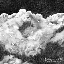 40 Watt Sun: Wider Than The Sky [CD]
