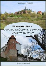 Zdjęcie Podróże - Polska. Sandomierz miasto królewskie zwane Małym Rzymem (E-book) - Oświęcim