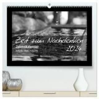 Zeit Zum Nachdenken (hochwertiger Premium Wandkalender 2024 DIN A2 Quer ...