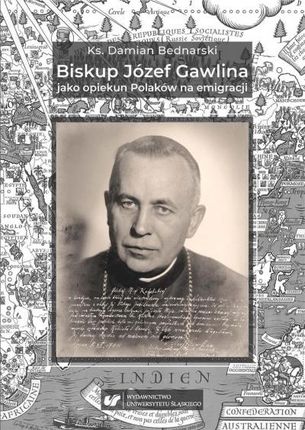 Biskup Józef Gawlina jako opiekun Polaków na... Uniwersytet Śląski