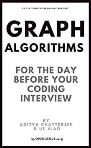 Graph Algorithms for the day before your coding interview - Literatura ...