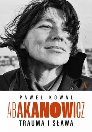 Abakanowicz. Trauma i sława (E-book)