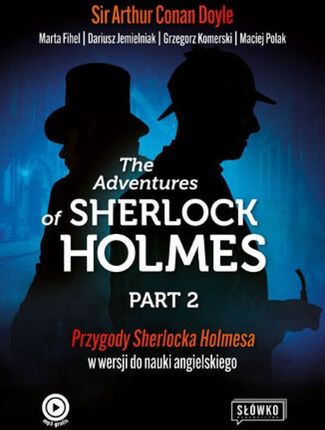 The Adventures of Sherlock Holmes Part 2 Przygody Sherlocka Holmesa w wersji do nauki angielskiego mobi,epub Arthur Conan Doyle