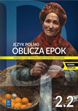 Zdjęcie Oblicza epok. Język polski. Podręcznik. Liceum i technikum. Klasa 2. Część 2. Zakres podstawowy i rozszerzony. 952/4/2020 WSiP - Nowa Sól