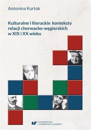 Kulturalne i literackie konteksty relacji... Uniwersytet Śląski