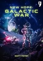Nowa nadzieja: Galaktyczna Wojna. Księga 1 (E-book)