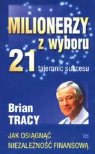 Milionerzy z wyboru. 21 tajemnic sukcesu