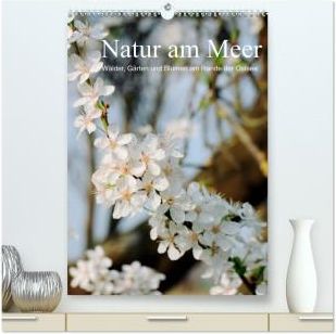 Natur am Meer Wälder, Gärten und Blumen am Rande der Ostsee