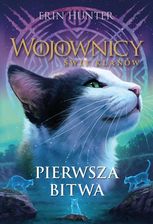 Zdjęcie Pierwsza bitwa. Wojownicy. Świt klanów. Tom 3 - Świecie