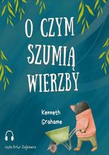 Zdjęcie O czym szumią wierzby (Audiobook) - Brzostek