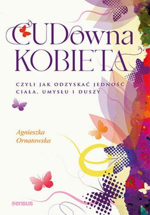 CUD-owna kobieta, czyli jak odzyskać jedność ciała, umysłu i duszy (Audiobook)