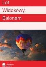 Zdjęcie Wyjątkowy Prezent Lot Widokowy Balonem Pakiet-Multicity - Olsztyn