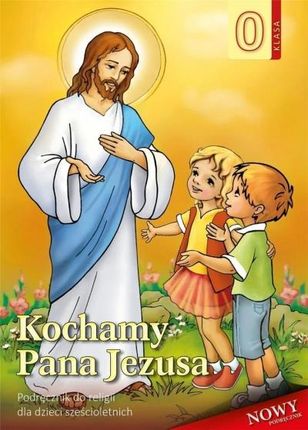 Religia 6-latki podr Kochamy Pana Jezusa Diecezjalne