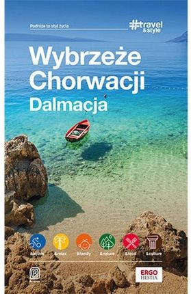 Wybrzeże Chorwacji. Dalmacja. #Travel&Style. Wydanie 2