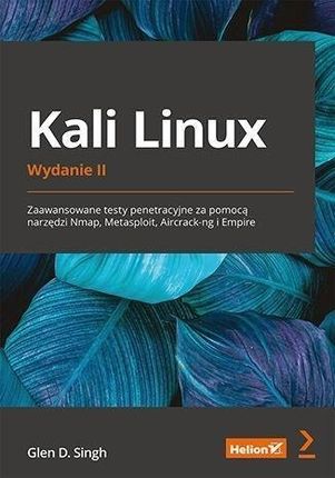 Kali Linux. Zaawansowane testy penetracyjne...w.2