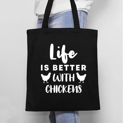 Garibald Pl Life Is Better With Chickens Torba Z Nadrukiem Dla Hodowcy Kur