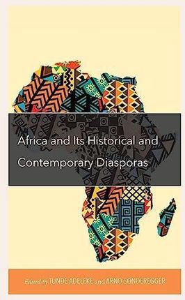 Africa and Its Historical and Contemporary Diasporas