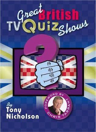 Great British TV Quiz Shows Nicholson, Tony