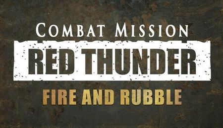 Combat Mission: Red Thunder - Fire and Rubble (Digital)