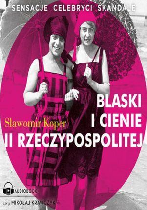 Blaski i cienie II Rzeczypospolitej (mp3)