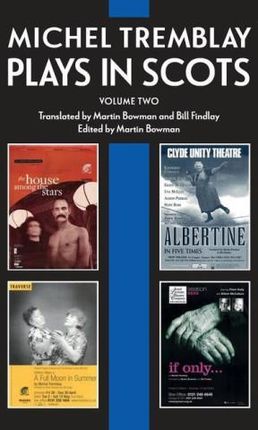 Michel Tremblay: Plays in Scots - Volume 2