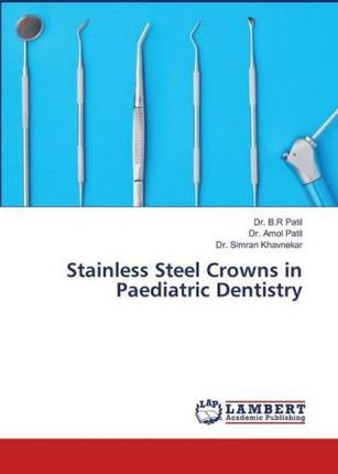 Stainless Steel Crowns in Paediatric Dentistry