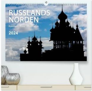 Russlands Norden 2024 (hochwertiger Premium Wandkalender 2024 DIN A2 