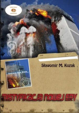 Mistyfikacja Nowej Ery - Sławomir M. Kozak (E-book)