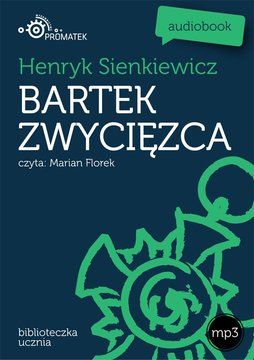 Bartek zwycięzca - Henryk Sienkiewicz (Audiobook)