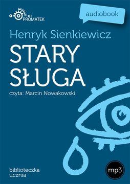 Stary sługa - Henryk Sienkiewicz (Audiobook)