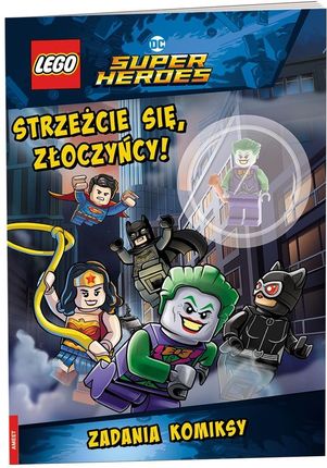 Lego DC Comics Super Heroes. Strzeżcie się, złoczyńcy! Ameet