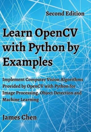 Learn OpenCV with Python by Examples: Implement Computer Vision ...