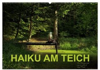 HAIKU AM TEICH (Wandkalender 2024 DIN A2 quer), CALVENDO Monatskalender