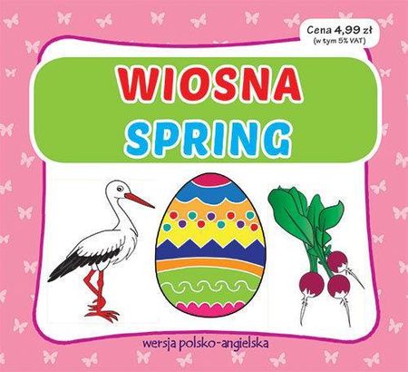 Wiosna Spring: Wersja polsko-angielska. Harmonijka mała