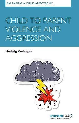 Parenting A Child Affected By Child To Parent Violence And Aggression child-to-parent-violence-what-is-it-and-why-does-it-occur