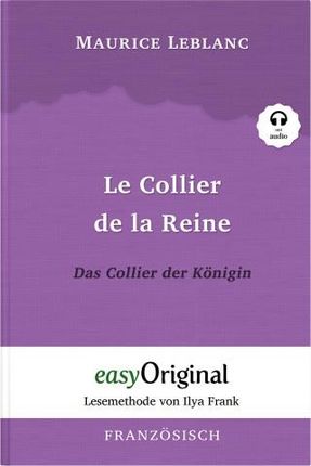 Le Collier de la Reine / Das Collier der Königin (Buch + Audio-CD) - Lesemethode von Ilya Frank - Zweisprachige Ausgabe Französisch-Deutsch, m. 1 Audi