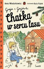 Zdjęcie Chatka w sercu lasu. Gaja z Gajówki. Tom 1 - Ożarów