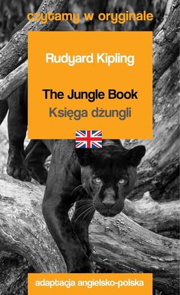 Czytamy w oryginale. The Jungle Book. Księga dżungli