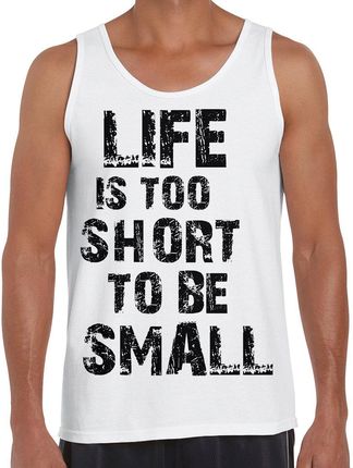 LIFE TOO SHORT - koszulka męska na ramiączkach