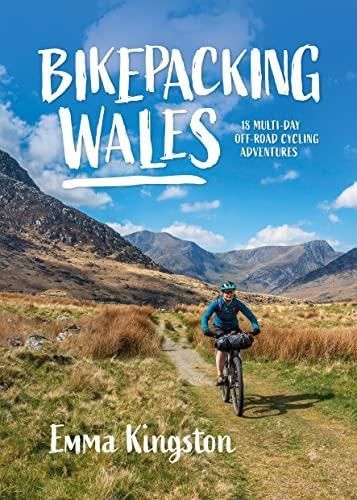 Bikepacking Wales Colwell, Jennifer; Beaumont, Helen; Boyle, Sue ...