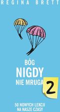 Zdjęcie Bóg nigdy nie mruga 2 50 nowych lekcji na nasze czasy Regina Brett - najszybsza wysyłka! - Lubartów
