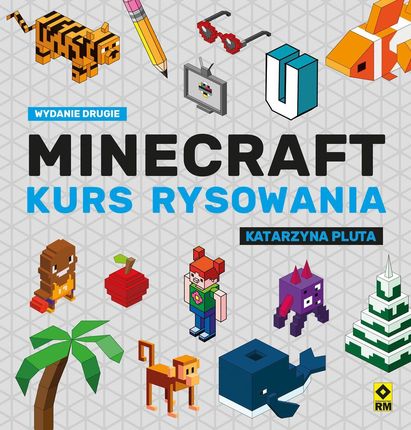 Minecraft Kurs rysowania Wydawnictwo RM