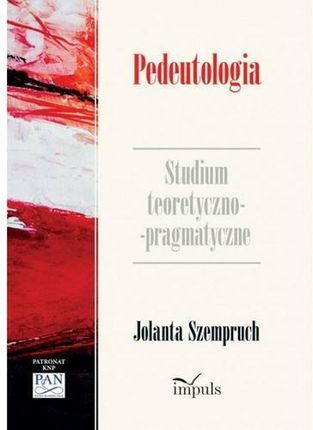 Pedeutologia. Studium teoretyczno-pragmatyczne pdf Jolanta Szempruch