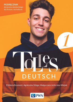 Tolles Deutsch 1. Podręcznik Język niemiecki dla liceum i technikum