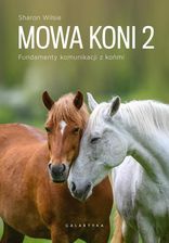 Zdjęcie Mowa koni 2. Fundamenty komunikacji z końmi - Tychowo