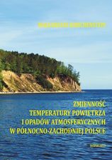 Zdjęcie Zmienność temperatury powietrza i opadów atmosferycznych w północno-zachodniej Polsce pdf Małgorzata Kirschenstein - Łowicz