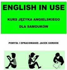 Zdjęcie English in Use Kurs języka angielskiego dla samouków pdf Jacek Gordon - Gdynia